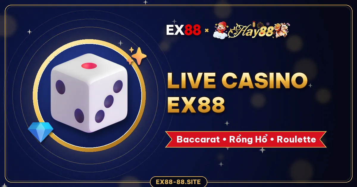 Casino EX88 – live casino với người chia bài thật
