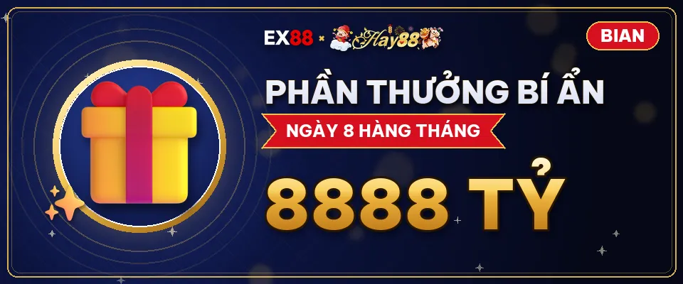 Phần thưởng bí ẩn – khuyến mãi EX88 x Hay88 BIAN